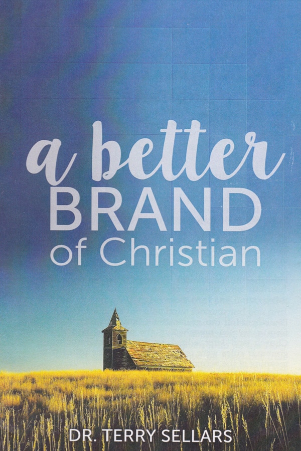 A Better Brand of Christian by Terry Sellars